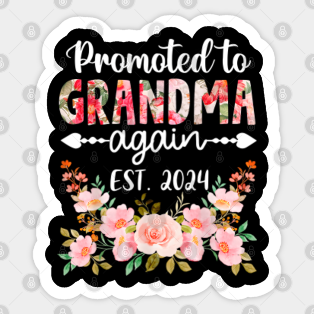 Promoted To Grandma Again 2024 Floral Mother's Day Promoted To